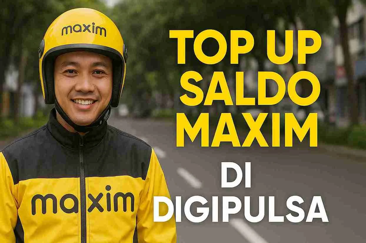 Cerita di Balik DIGIPULSA: Membantu Driver Maxim Top Up Saldo dengan Cepat dan Aman