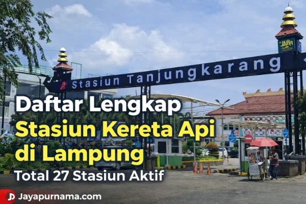 Daftar Lengkap Stasiun Kereta Api di Lampung, Total 27 Stasiun Aktif